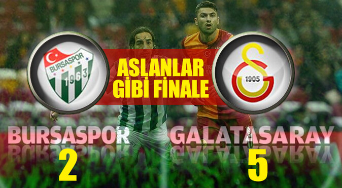 Bursaspor: 2 - Galatasaray: 5 (MAÇ SONUCU)
