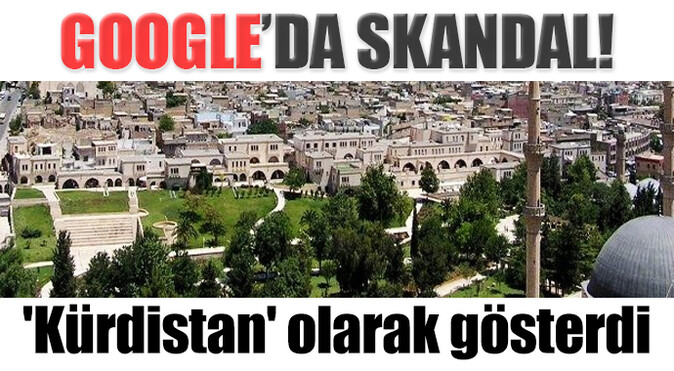 Google&#039;da skandal! Kürdistan olarak gösterdi
