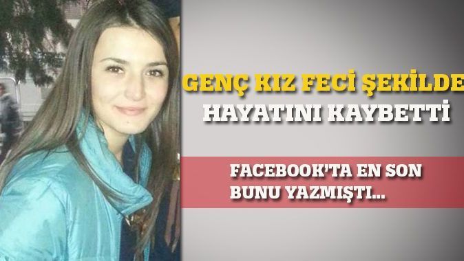 Antalya&#039;daki feci kazada yanarak ölen genç kız toprağa verildi