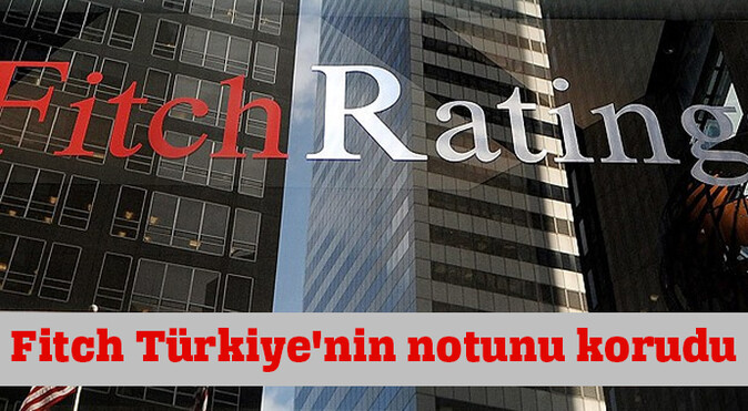 Fitch, Türkiye&#039;nin kredi notunu korudu
