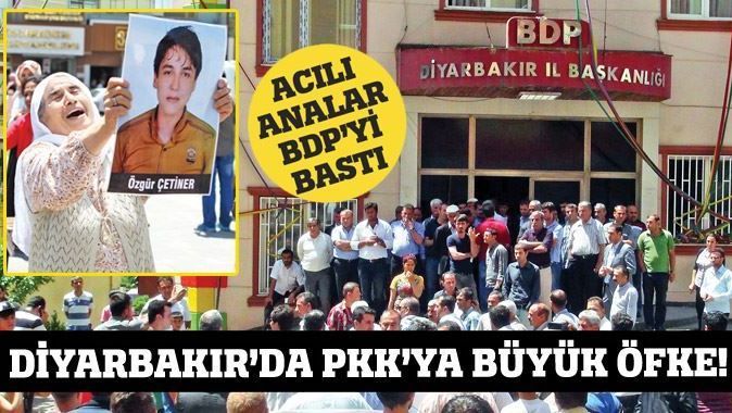 Diyarbakır&#039;da PKK&#039;ya büyük öfke, acılı analar BDP&#039;yi bastı