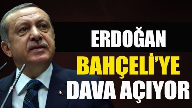 Erdoğan, Bahçeli&#039;ye dava açıyor