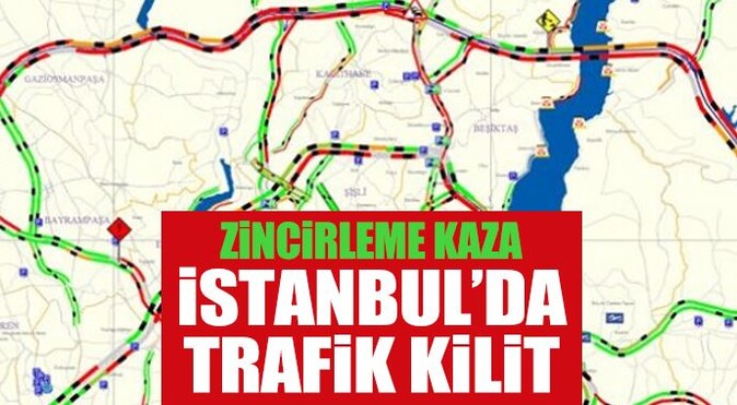 Zincirleme kaza! İstanbul&#039;da trafik felç!