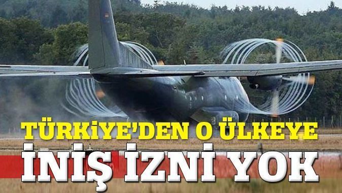 Türkiye Alman uçağına iniş izni vermedi