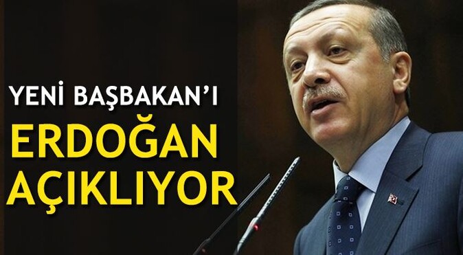Erdoğan, Yeni Başbakan&#039;ı açıkladı