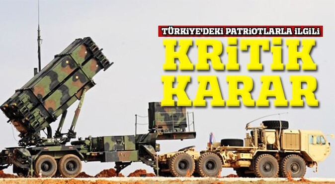 Türkiye&#039;deki Patriotlarla ilgili kritik karar