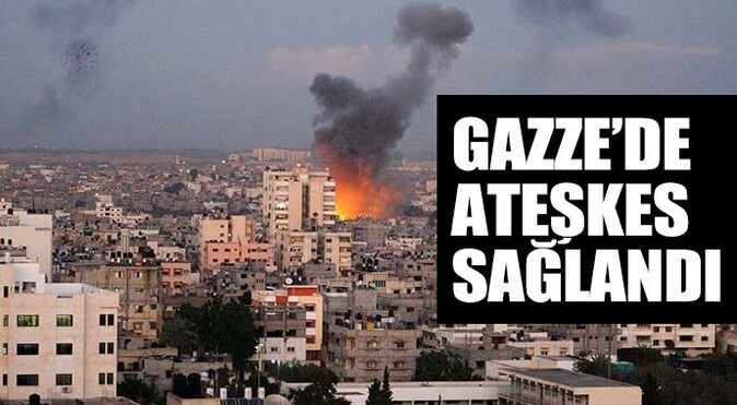 Gazze&#039;de ateşkes sağlandı!