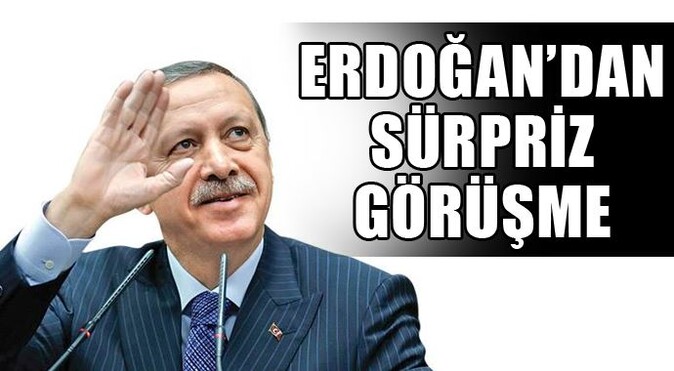 Erdoğan&#039;dan sürpriz görüşme