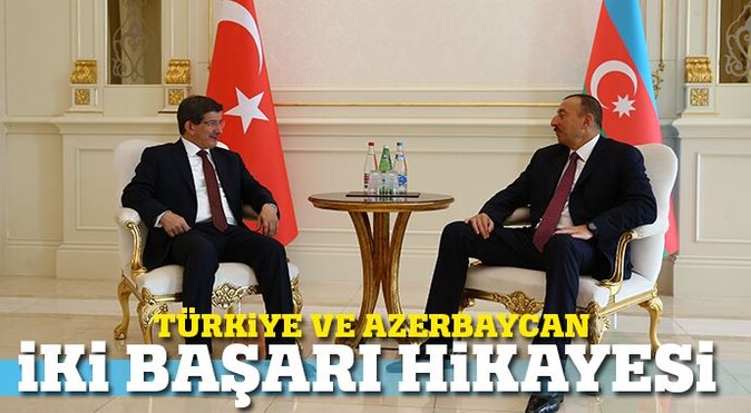 Türkiye ve Azerbaycan iki başarı hikayesi