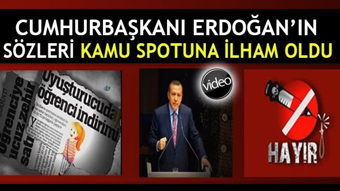 Cumhurbaşkanı Erdoğan&#039;ın sözleri kamu spotuna ilham oldu