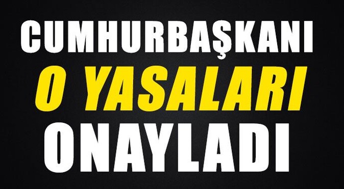 Cumhurbaşkanı Erdoğan&#039;dan 9 yasaya onay