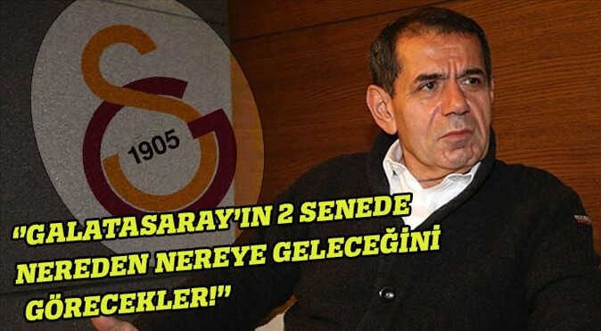 Özbek: &#039;Galatasaray&#039;ın 2 senede nereden nereye geleceğini görecekler&#039;
