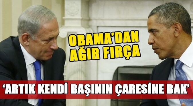 Obama&#039;dan Netanyahu&#039;ya ağır fırça