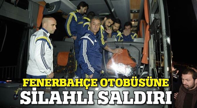 Fenerbahçe otobüsüne Trabzon&#039;da silahlı saldırı