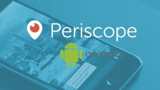 Periscope iPhone&#039;dan sonra şimdi de Android&#039;de!