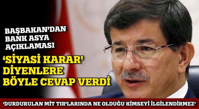 Başbakan Ahmet Davutoğlu&#039;ndan &#039;Bank Asya&#039; açıklaması