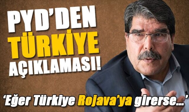 PYD&#039;den Türkiye açıklaması! &#039;Eğer Rojava&#039;ya girerlerse...&#039;