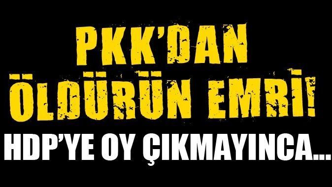 HDP&#039;ye oy çıkmayan köye PKK&#039;dan tehdit!