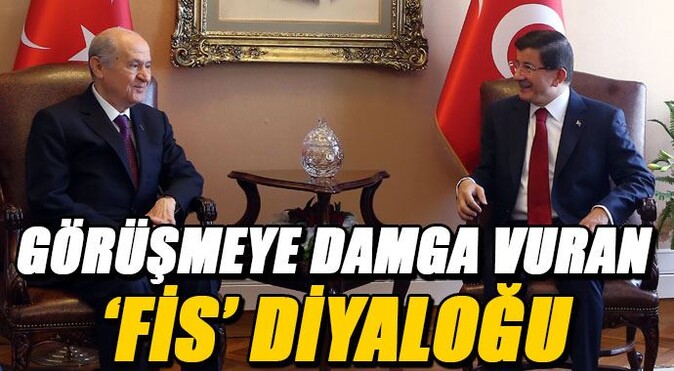 Davutoğlu-Bahçeli görüşmesine damga vuran &#039;Fis&#039; diyaloğu