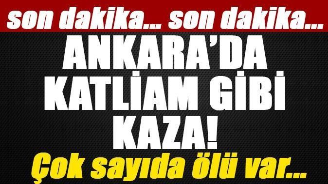 Ankara&#039;da katliam gibi kaza: 5 ölü