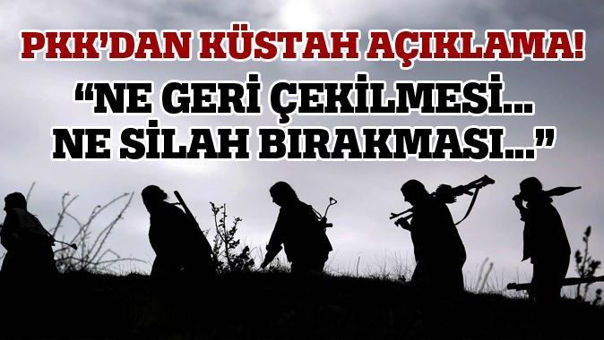 PKK&#039;dan küstah sözler!