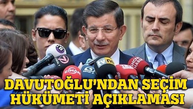 Davutoğlu&#039;ndan seçim hükümeti açıklaması