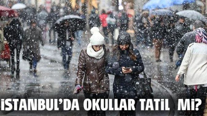 İstanbul&#039;da yarın Okullar Tatil mi? / İstanbul kar tatili var mı? ( Valilik açıklaması son dakika haberleri)