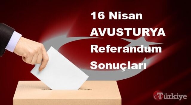 AVUSTURYA 16 Nisan Referandum sonuçları | AVUSTURYA referandumda Evet mi Hayır mı dedi?