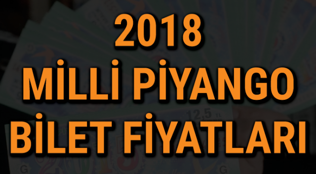 Milli Piyango Bilet fiyatları! 2018 Yılbaşı milli Piyango Çeyrek Bilet, Yarım Bilet, Tam Bilet Ne Kadar