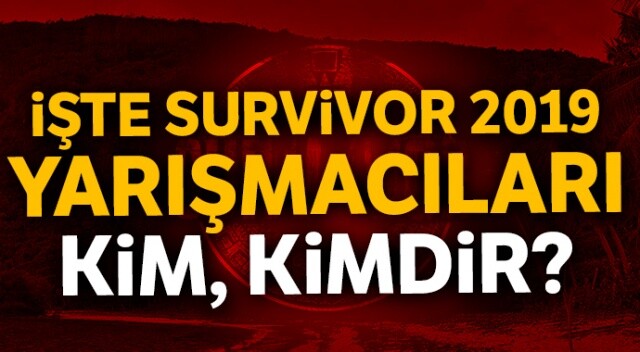 Survivor 2019 yarışmacıları! Survivor Türkiye oyuncular, yarışmacılar | Survivor 2019&#039;da kim var? Survivor tanıtım İZLE