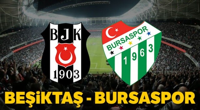 Beşiktaş 2 - 0 Bursaspor (Maç sonucu)