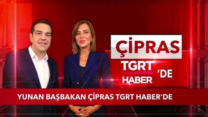 Yunanistan Başbakanı Çipras ilk kez TGRT Haber&#039;e konuştu