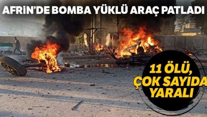 Afrin’de bomba yüklü araç patladı: 11 ölü, çok sayıda yaralı