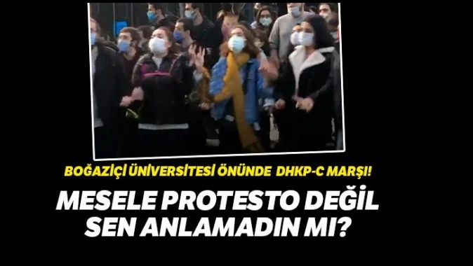 Boğaziçi Üniversitesi önünde DHKP-C marşı! Mesele protesto değil sen anlamadın mı?