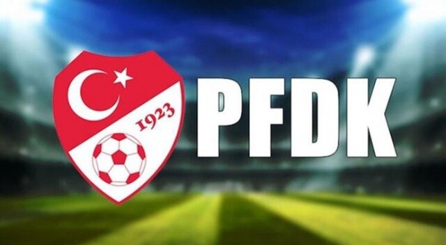 Süper Lig&#039;den 5 kulüp PFDK&#039;ye sevk edildi