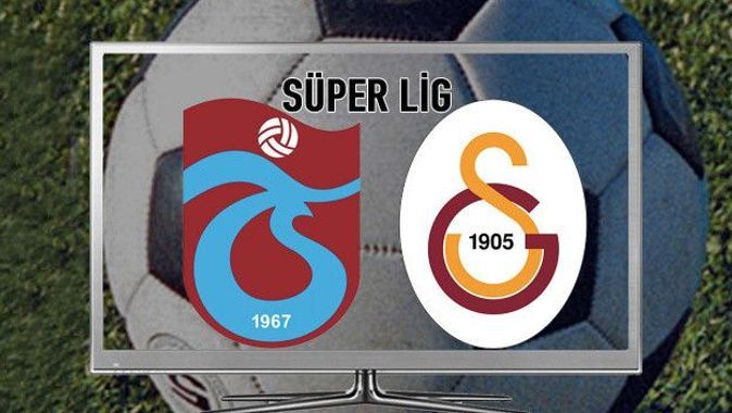 Trabzonspor-Galatasaray maçı 28 Ağustos Pazar günü saat 21.45&#039;te başlayacak