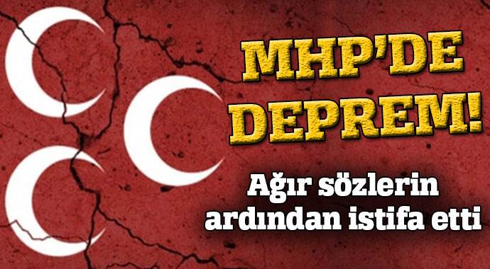 MHP&#039;li Başkan ağır sözlerin ardından istifa etti