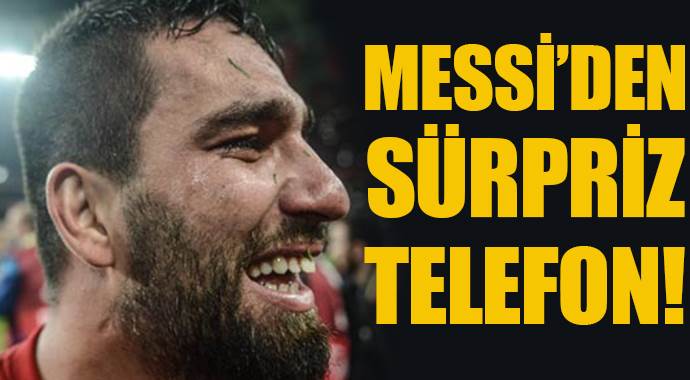 Messi&#039;den Arda&#039;ya sürpriz telefon!