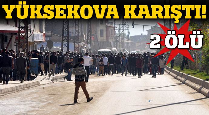 Hakkari'de çıkan olaylarda 2 kişi yaşamını yitirdi Hakkari'de çıkan olaylarda 2 kişi yaşamını yitirdi