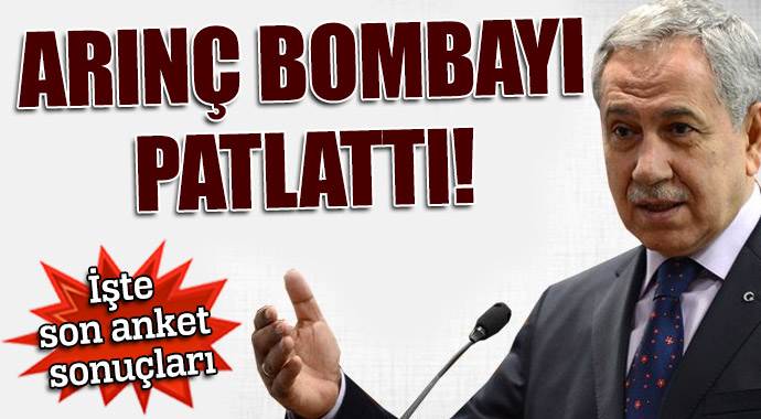 Arınç son anket sonucunu açıkladı! 