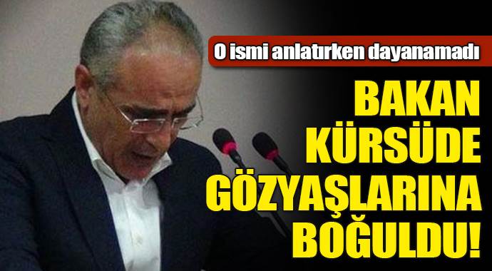 Bakan Yalçın Topçu kürsüde ağladı Bakan Yalçın Topçu kürsüde ağladı
