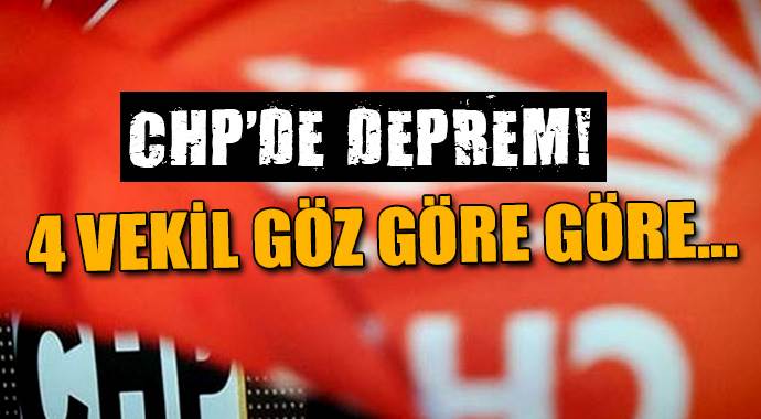 CHP&#039;de 4 vekil göz göre göre kaybedilmiş
