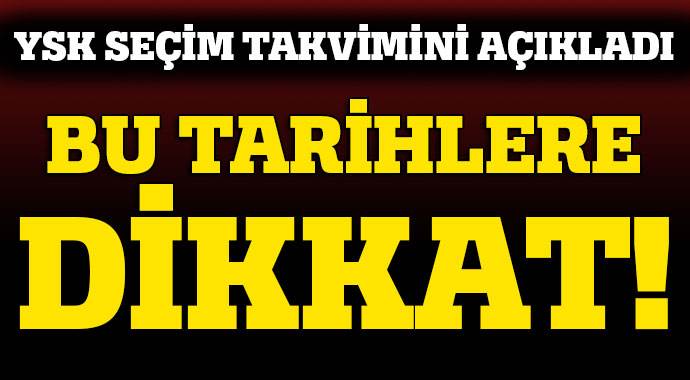 YSK seçim takvimini açıkladı