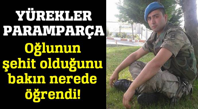 Oğlunun şehit olduğunu tarlada öğrendi! Oğlunun şehit olduğunu tarlada öğrendi!