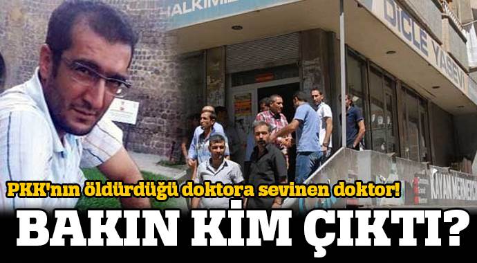 PKK'nın öldürdüğü doktora sevinen doktor PKK'nın öldürdüğü doktora sevinen doktor