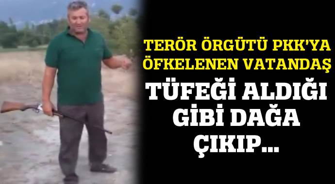 Av tüfeğiyle dağa çıkıp PKK&#039;ya meydan okudu