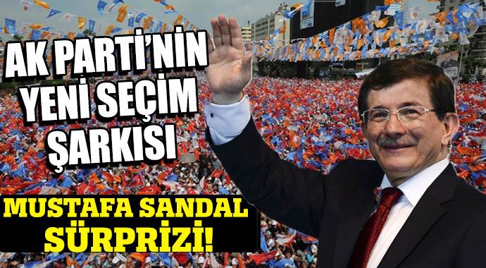 İşte AK Parti&#039;nin 1 Kasım seçim şarkısı