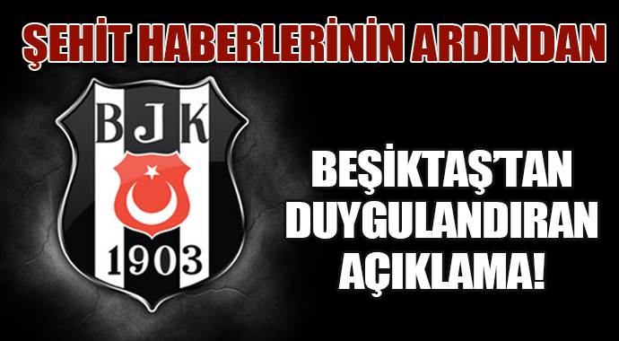 Beşiktaş&#039;tan &#039;Şehitler Ölmez&#039; açıklaması
