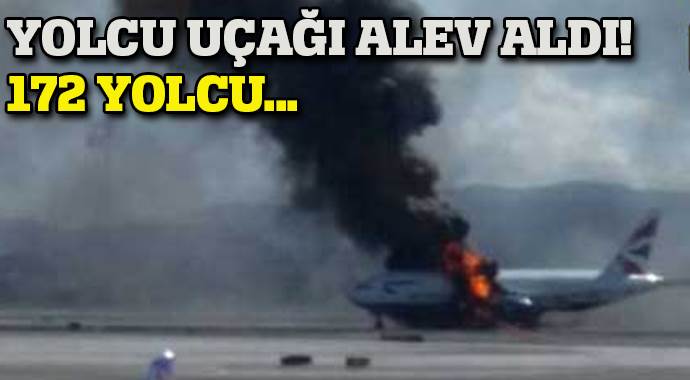 Yolcu uçağı alev aldı! 172 yolcu...