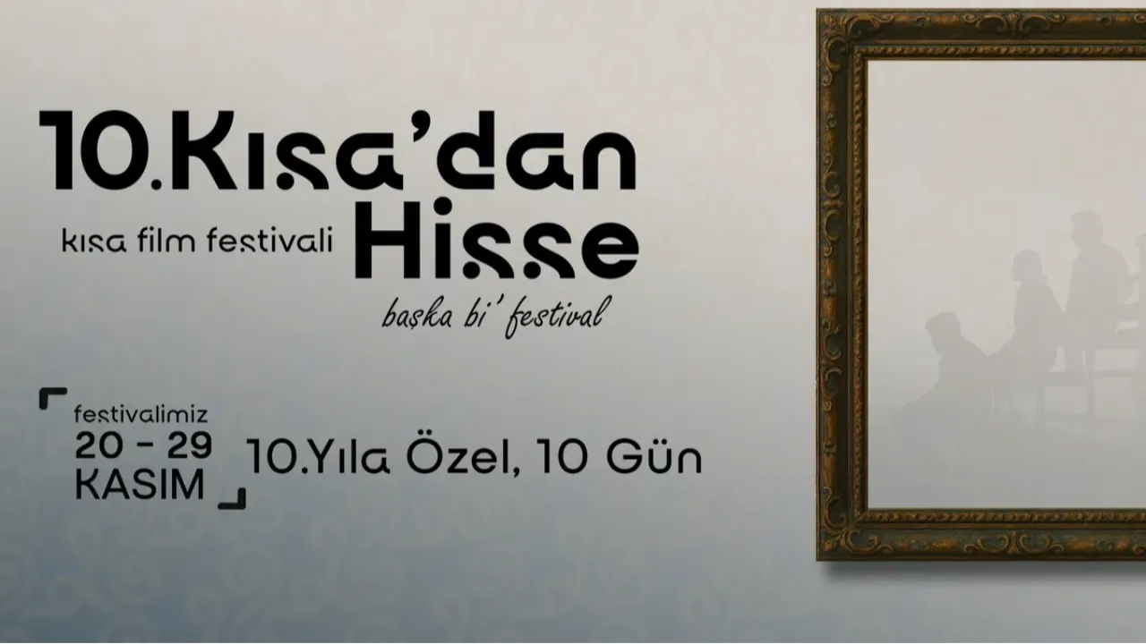 10. seneye özel 10 günlük festival: Kısa’dan Hisse